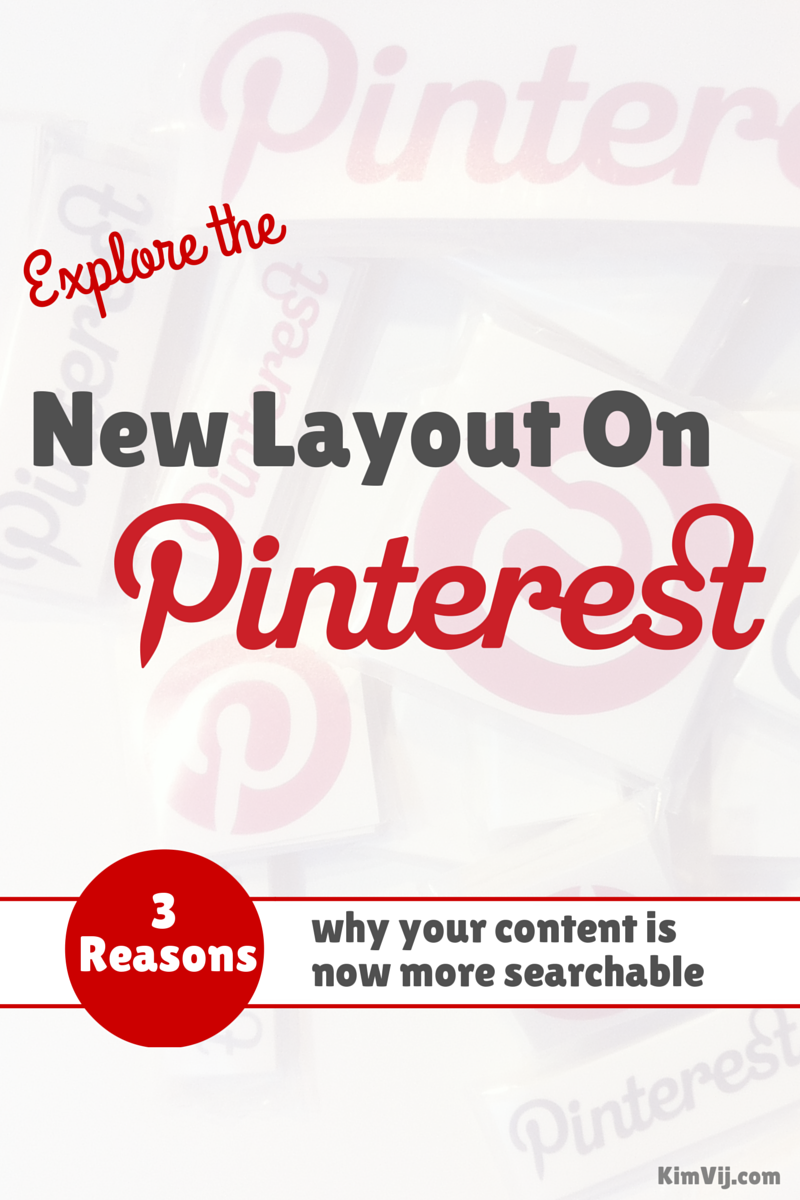 Exploring the New Layout on Pinterest by Kim Vij
